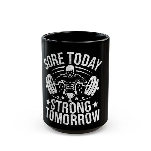 Sore Today Strong Tomorrow Motivational Workout Quote Ceramic Mug