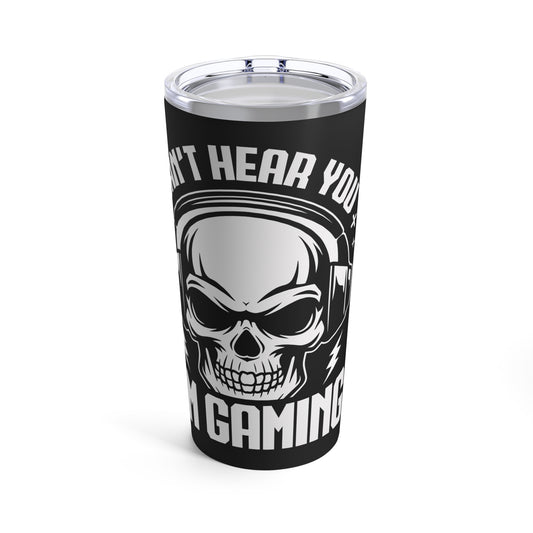 Can't Hear You I'm Gaming Skull Headphones Tumbler