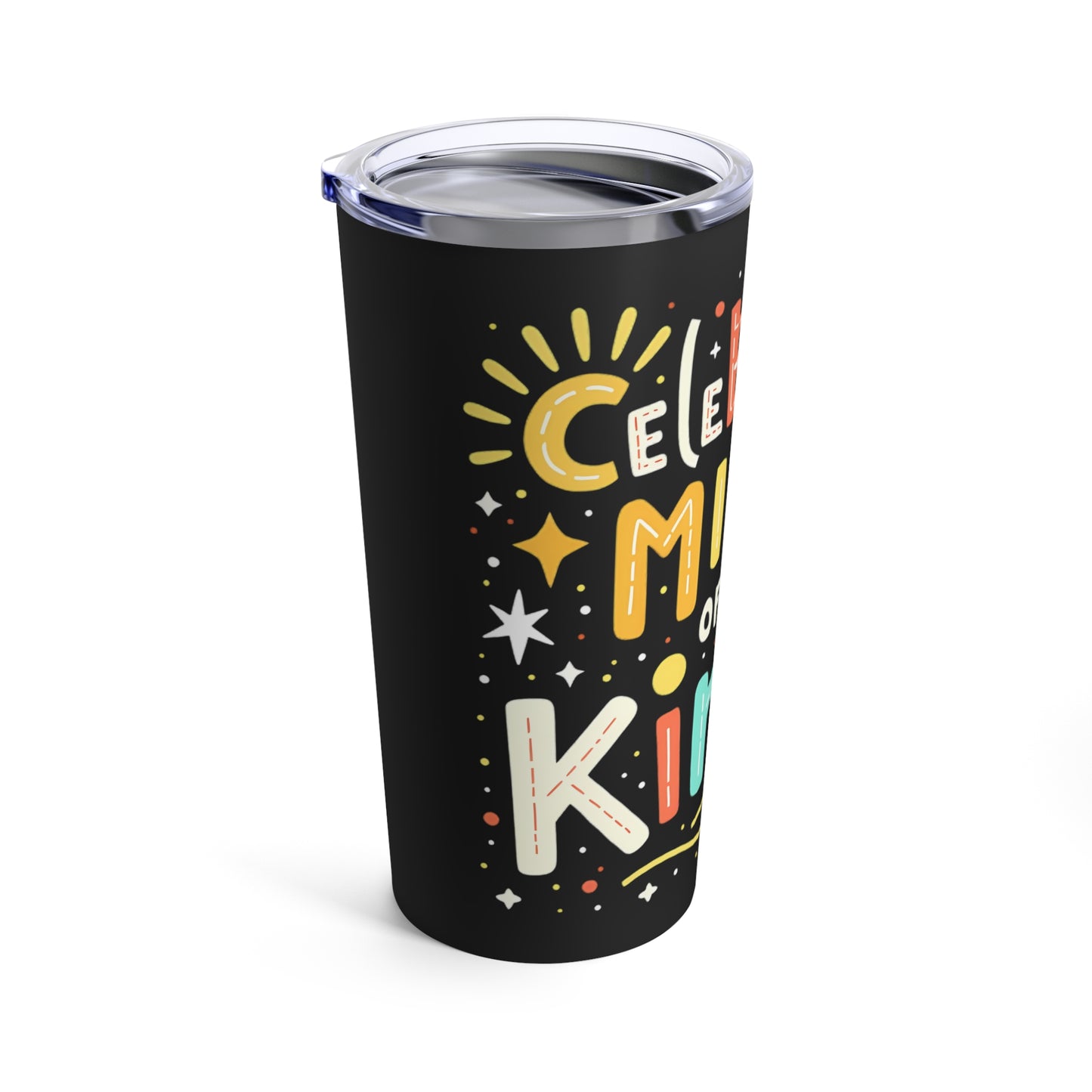 Celebrate Minds of All Kinds Tumbler 20oz