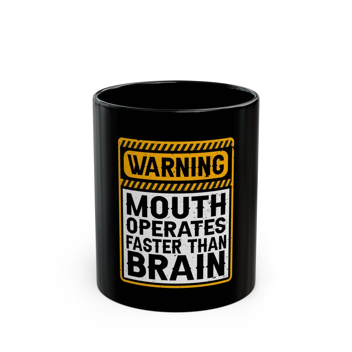 Warning: Mouth Operates Faster Than Brain Caution Sign Ceramic Mug