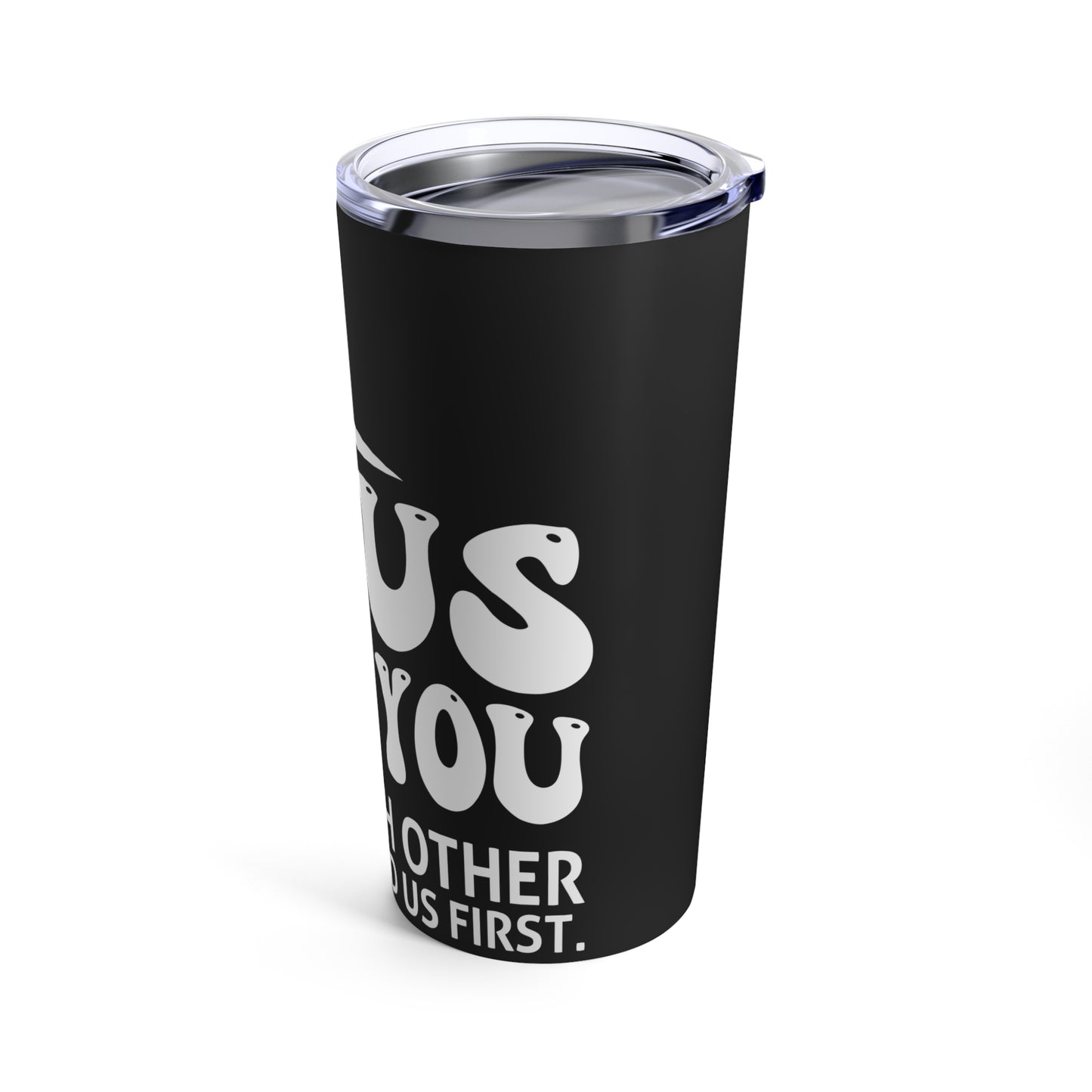 Jesus Loves You 1 John 4:19 Verse Cross Tumbler