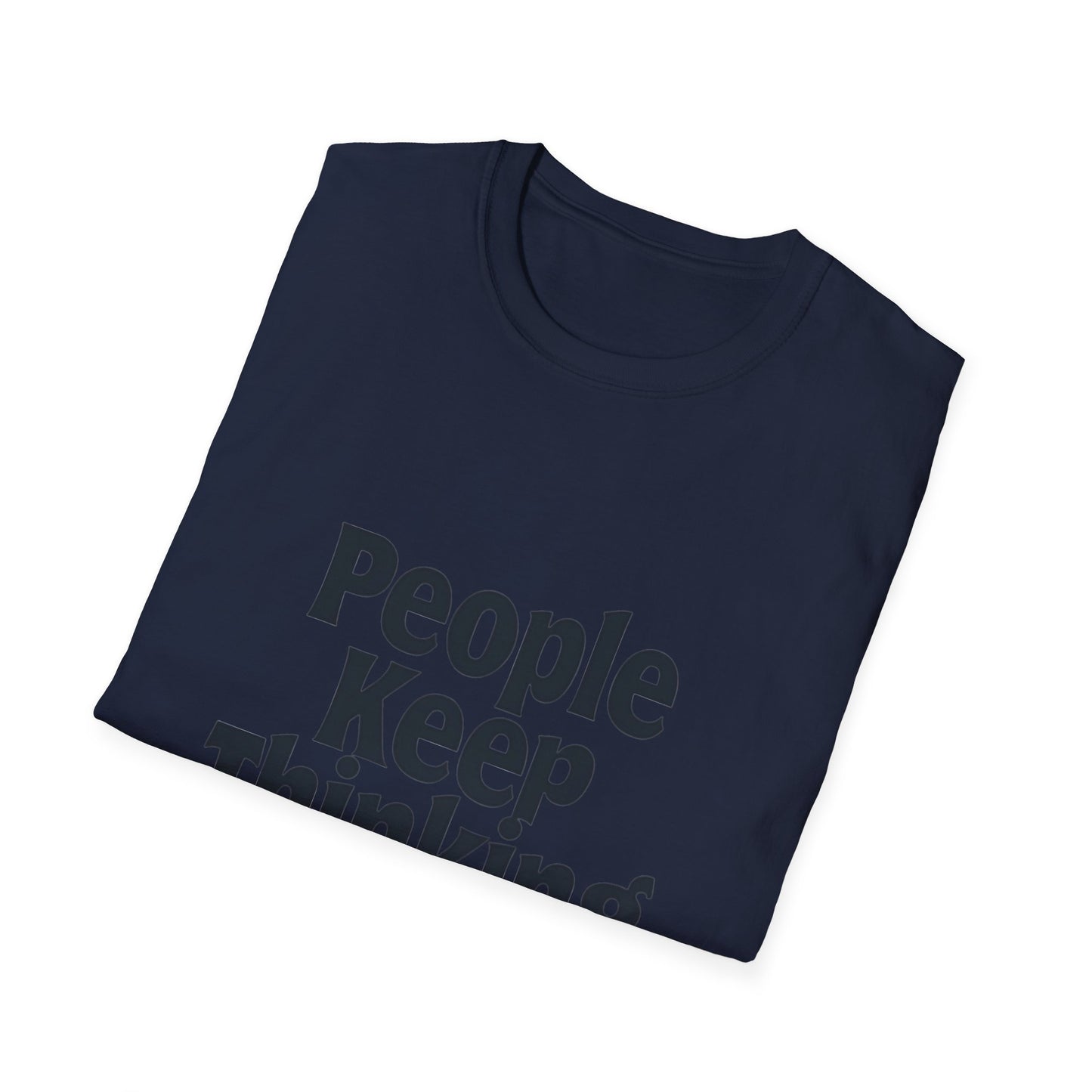 People Keep Thinking I Care T-Shirt