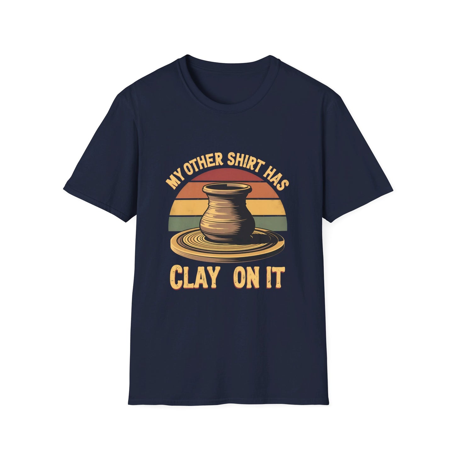 My Other Shirt Has Clay On It Pottery Wheel Retro T-Shirt