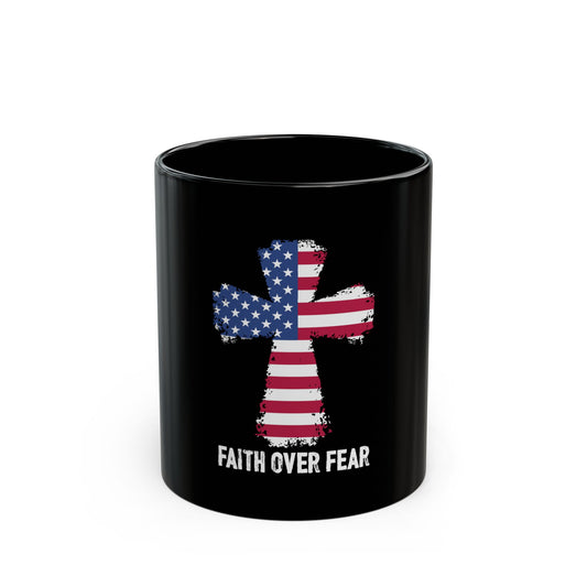 Faith Over Fear American Cross Flag Design Ceramic Mug