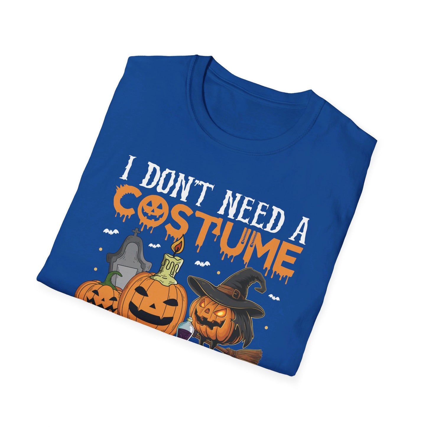 I Don't Need A Costume I'm Scary Enough Halloween T-Shirt