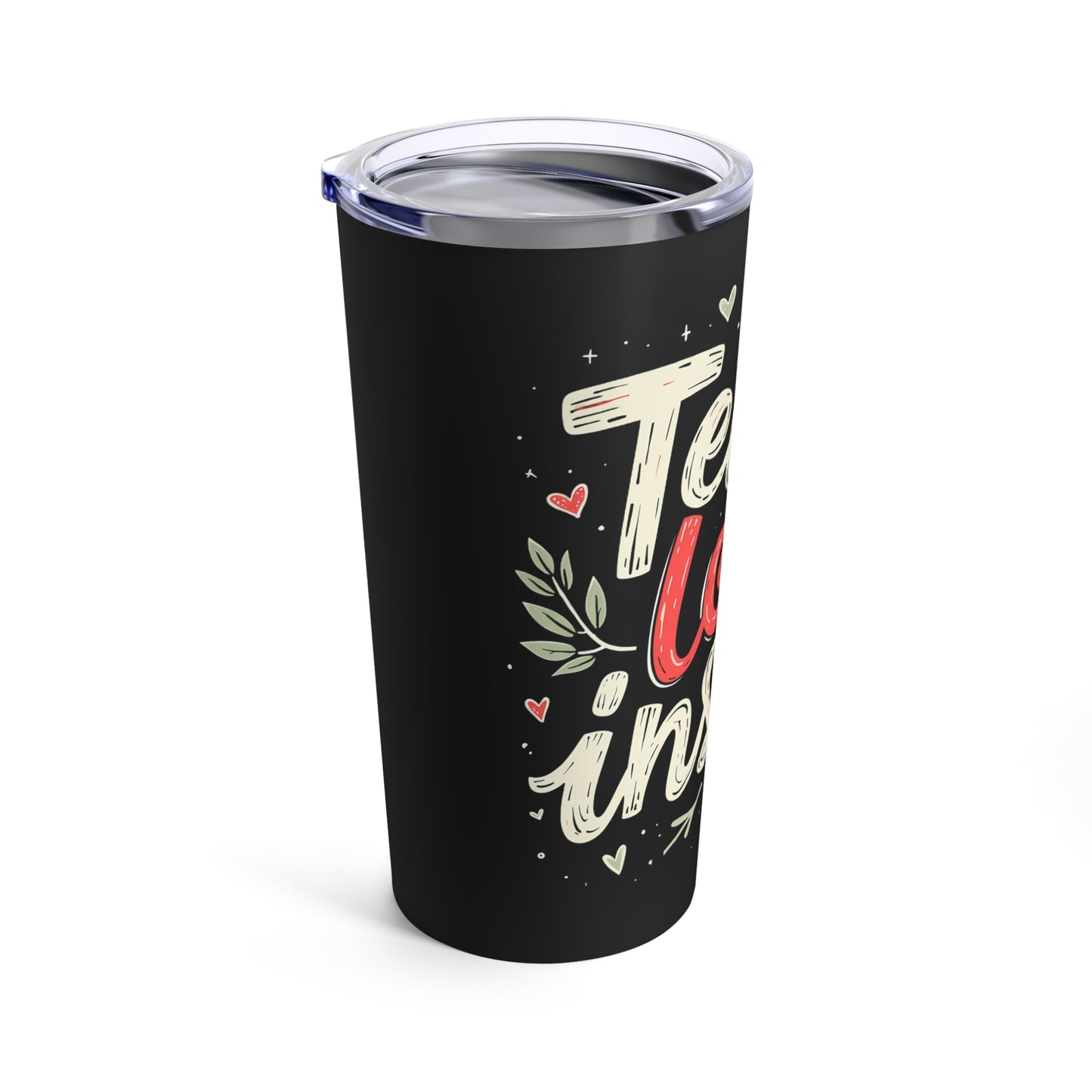 Teach Love Inspire Teachers Appreciation Tumbler (20oz)