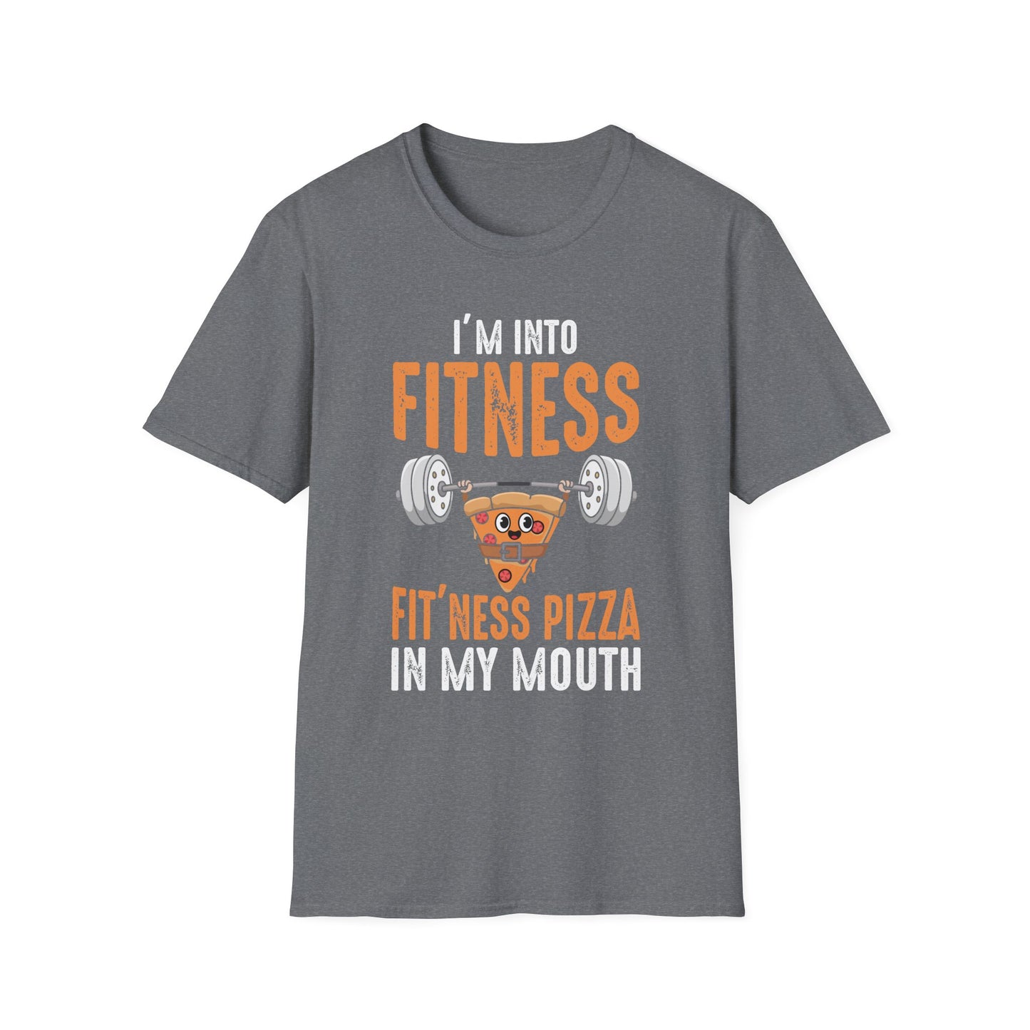 I'm Into Fitness Fit'ness Pizza In My Mouth T-Shirt