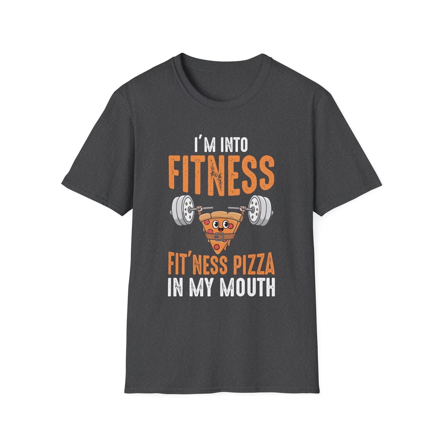 I'm Into Fitness Fit'ness Pizza In My Mouth T-Shirt