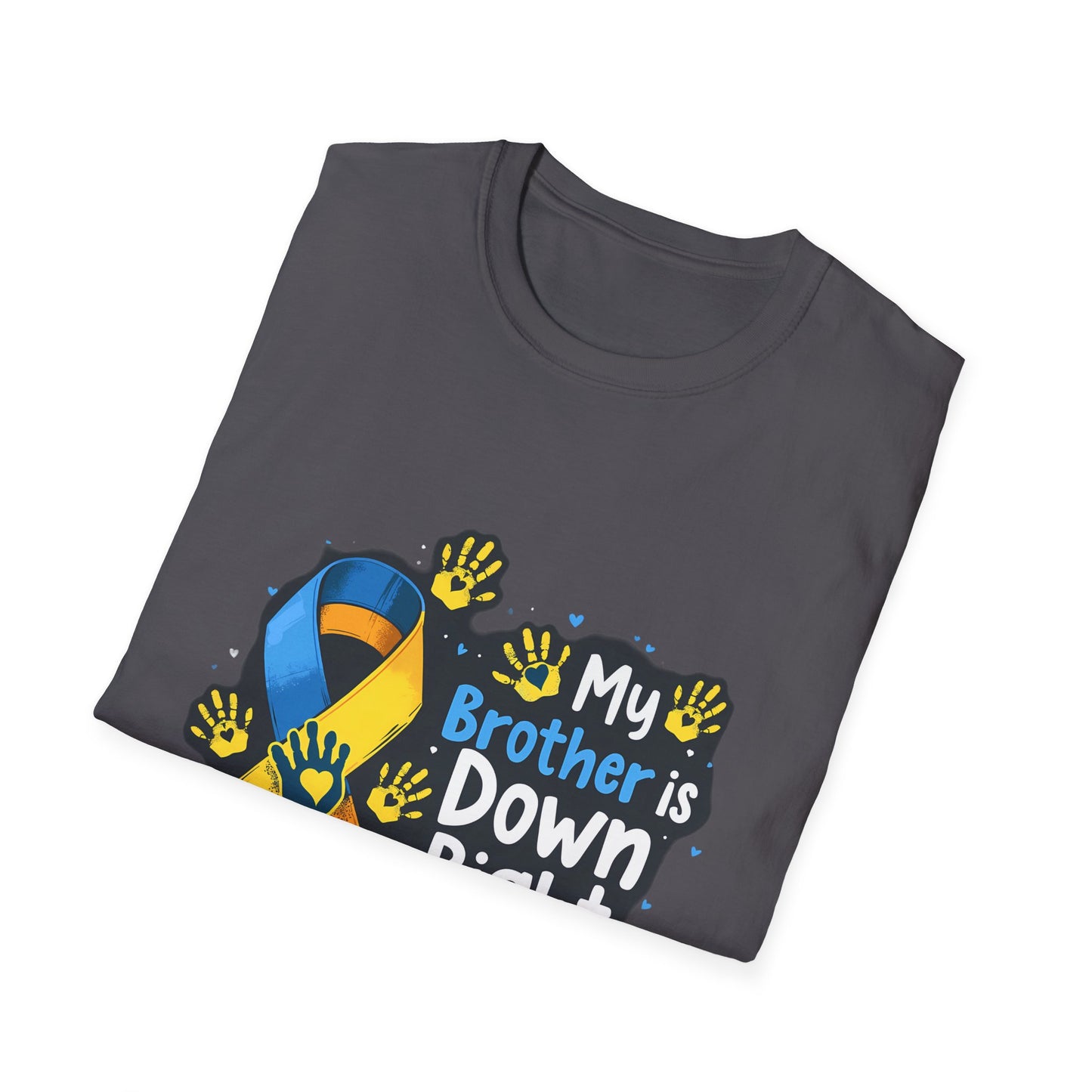 My Brother Is Down Right Perfect Awareness Support T-Shirt