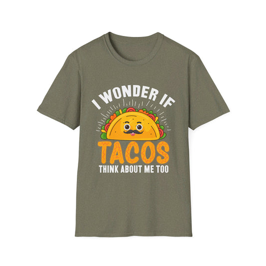 I Wonder If Tacos Think About Me Too Funny Taco Lover T-Shirt