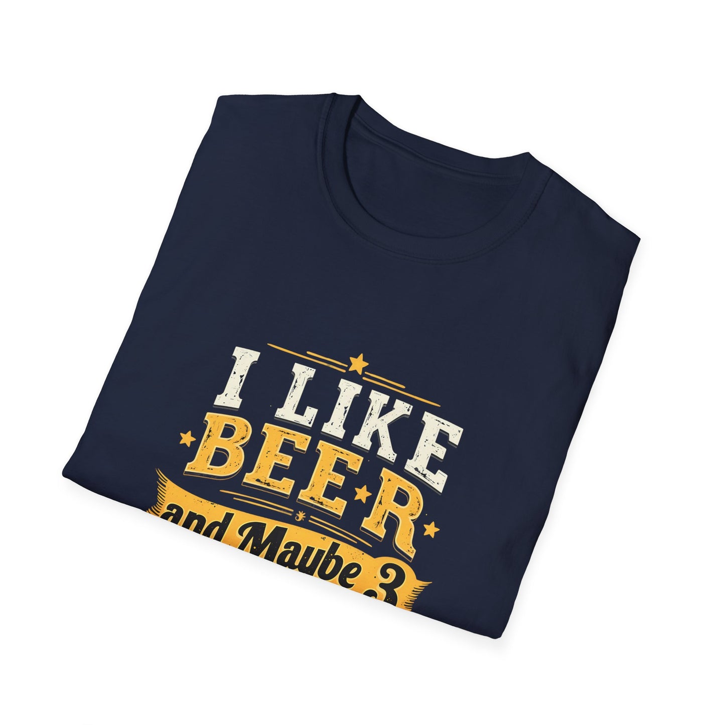 I Like Beer and Maybe 3 People - Humorous Statement T-Shirt