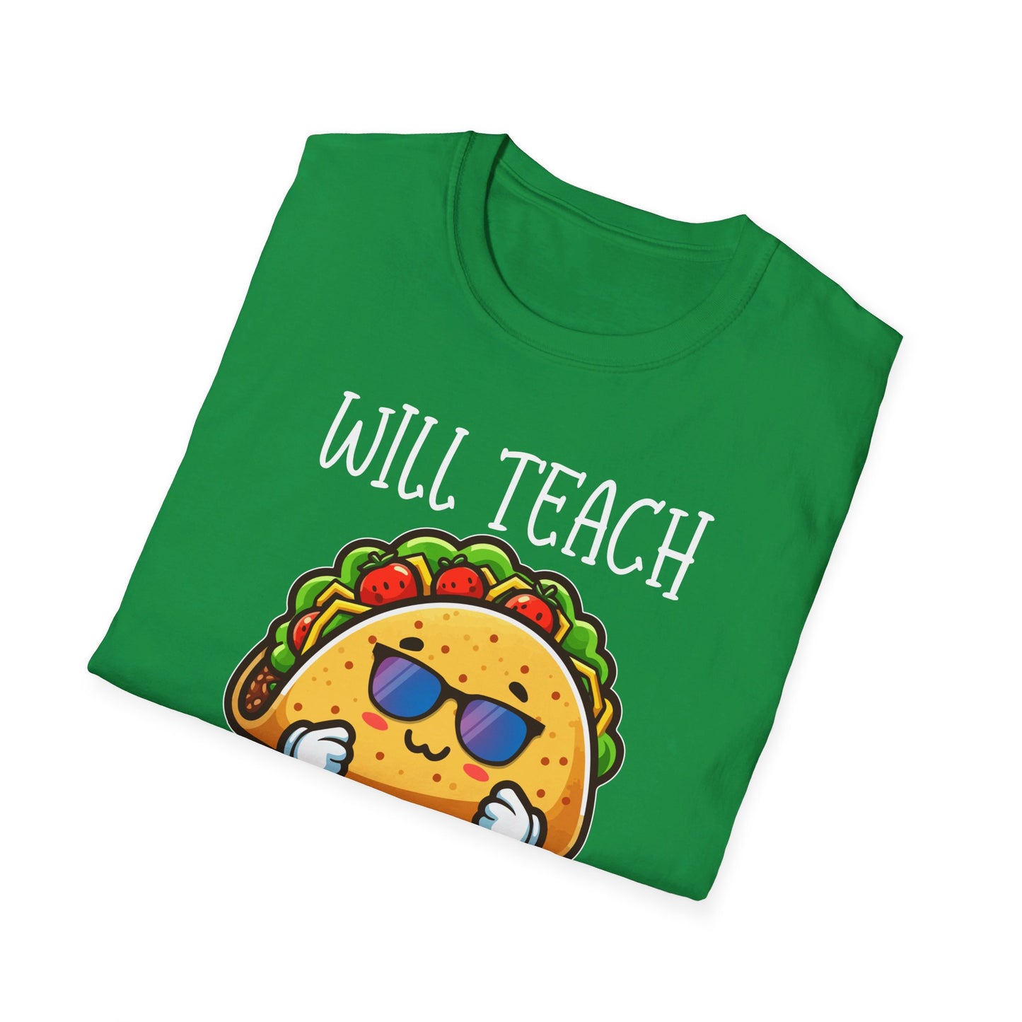 Will Teach For Tacos - Fun and Quirky Taco Lover Design T-Shirt