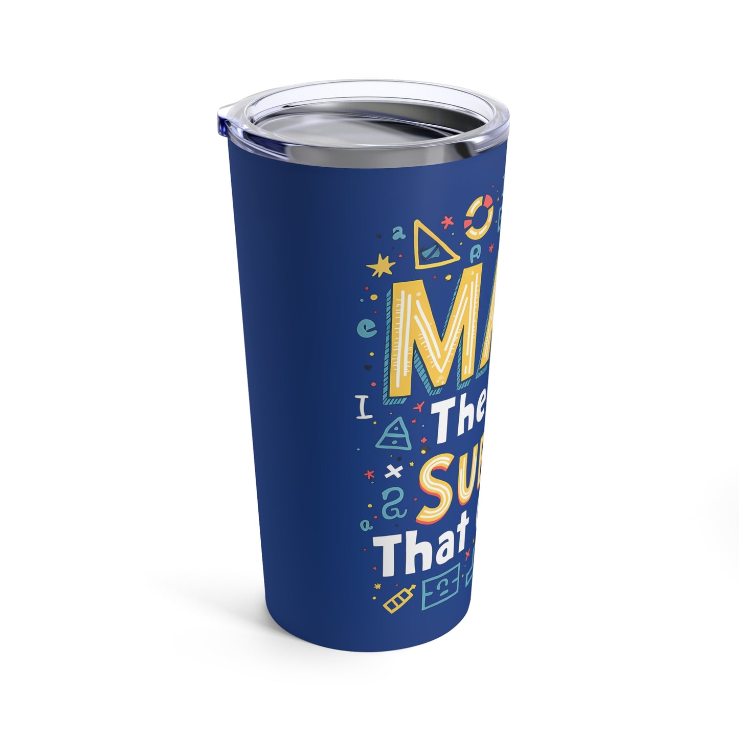 Math The Only Subject That Counts Tumbler 20oz