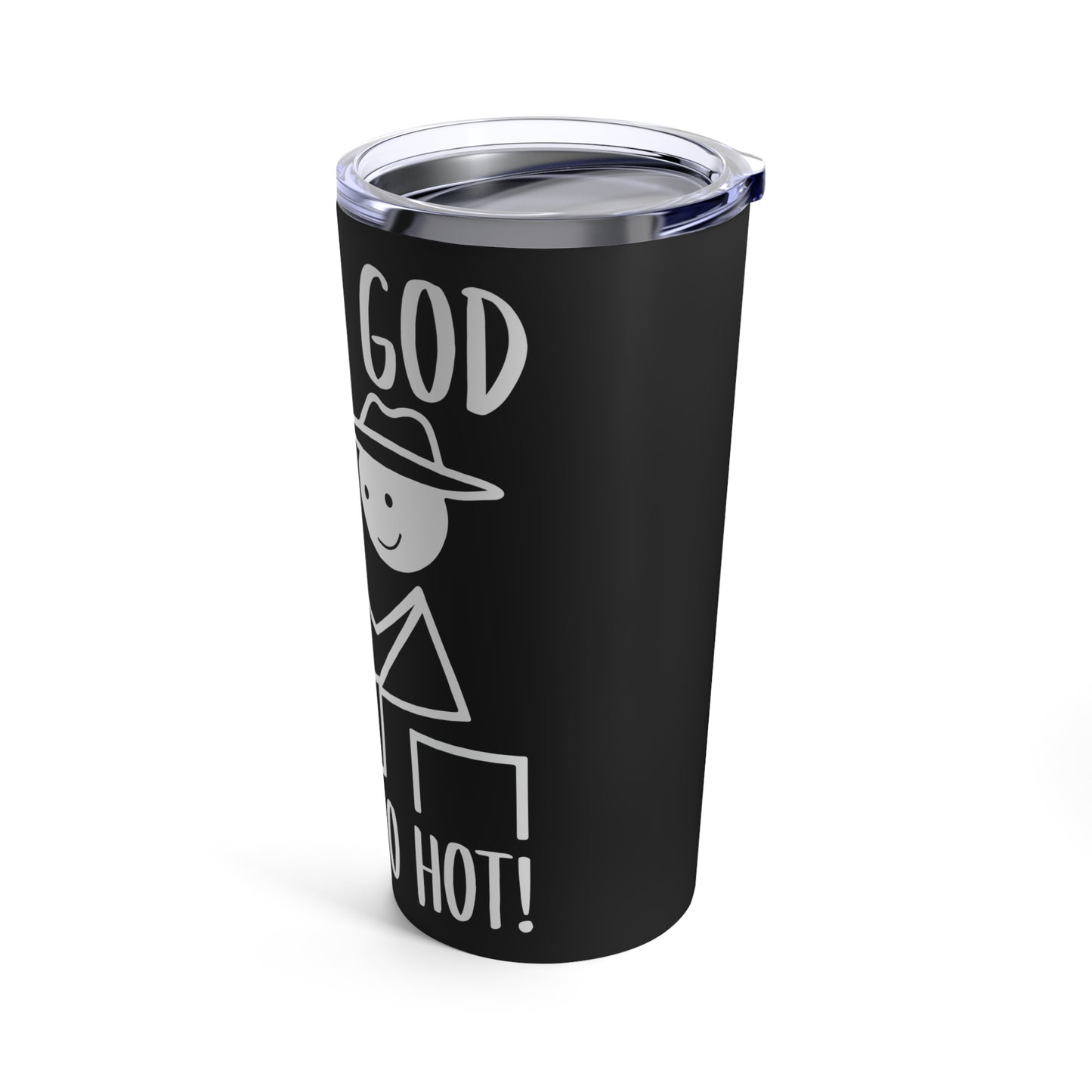 Oh My God That's So Hot Camping Adventure Tumbler